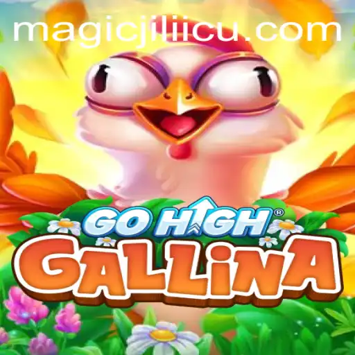 Unveiling GoHighGallina: A Magical Adventure